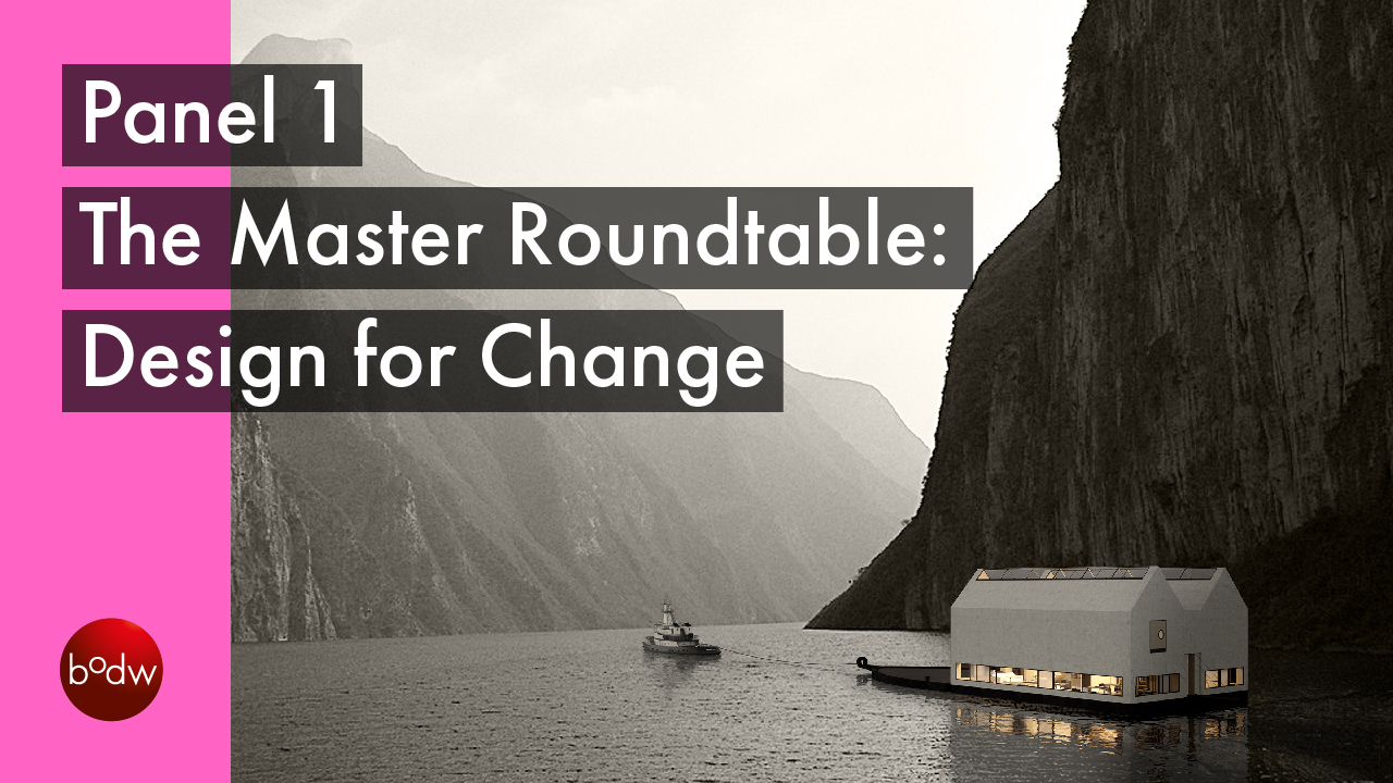 The Master Roundtable: Design for Change | BODW 2022