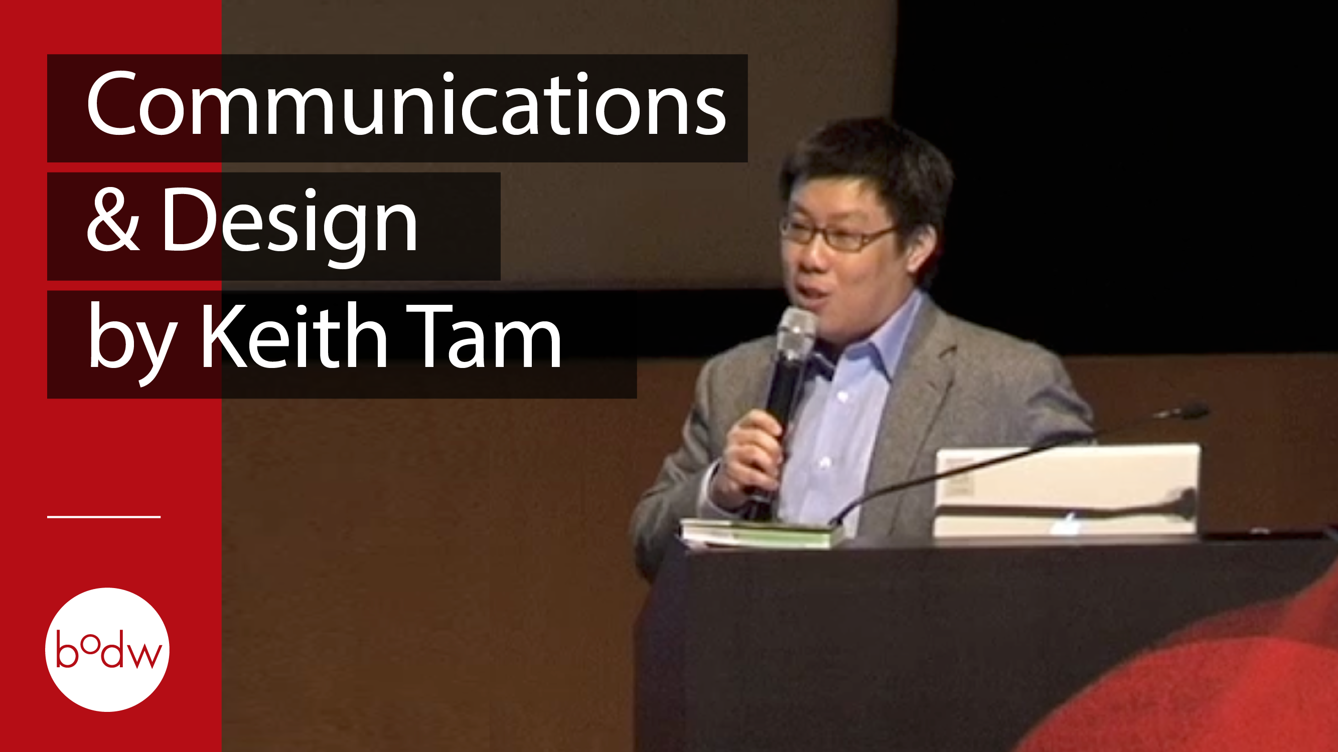 Communications & Design by Keith Tam (Design Cast) | BODW 2010