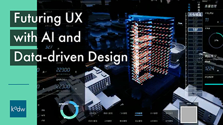 Podcast: Futuring UX with AI and Data-driven Design | KODW 2021