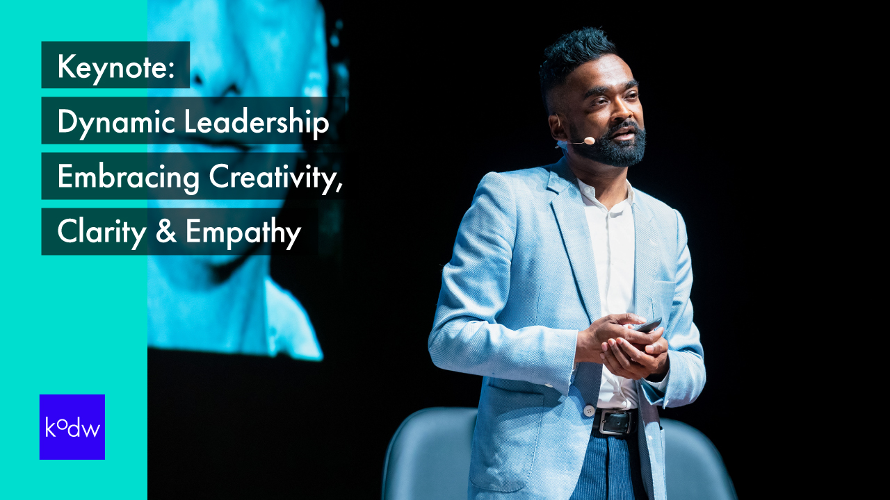 Dynamic Leadership Embracing Creativity, Clarity & Empathy KODW 2023